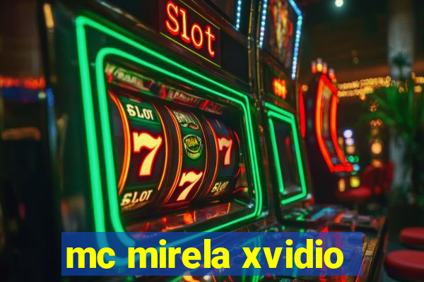 mc mirela xvidio